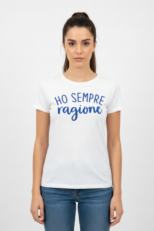 T shirt “ho sempre ragione”